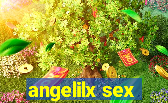 angelilx sex